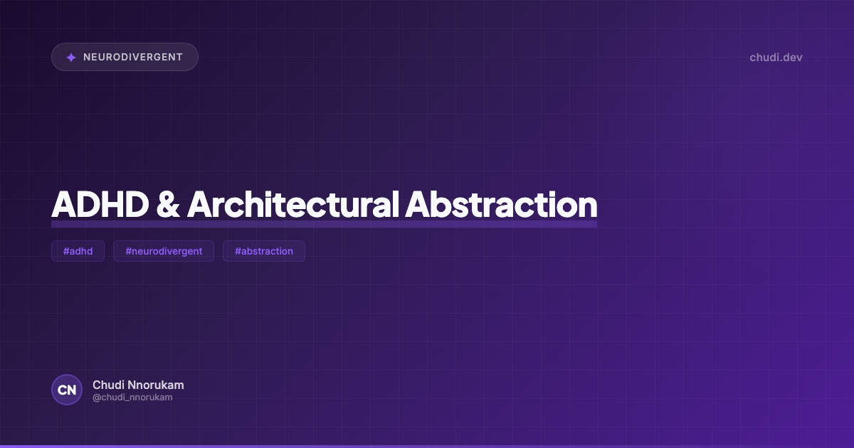ADHD & Architectural Abstraction