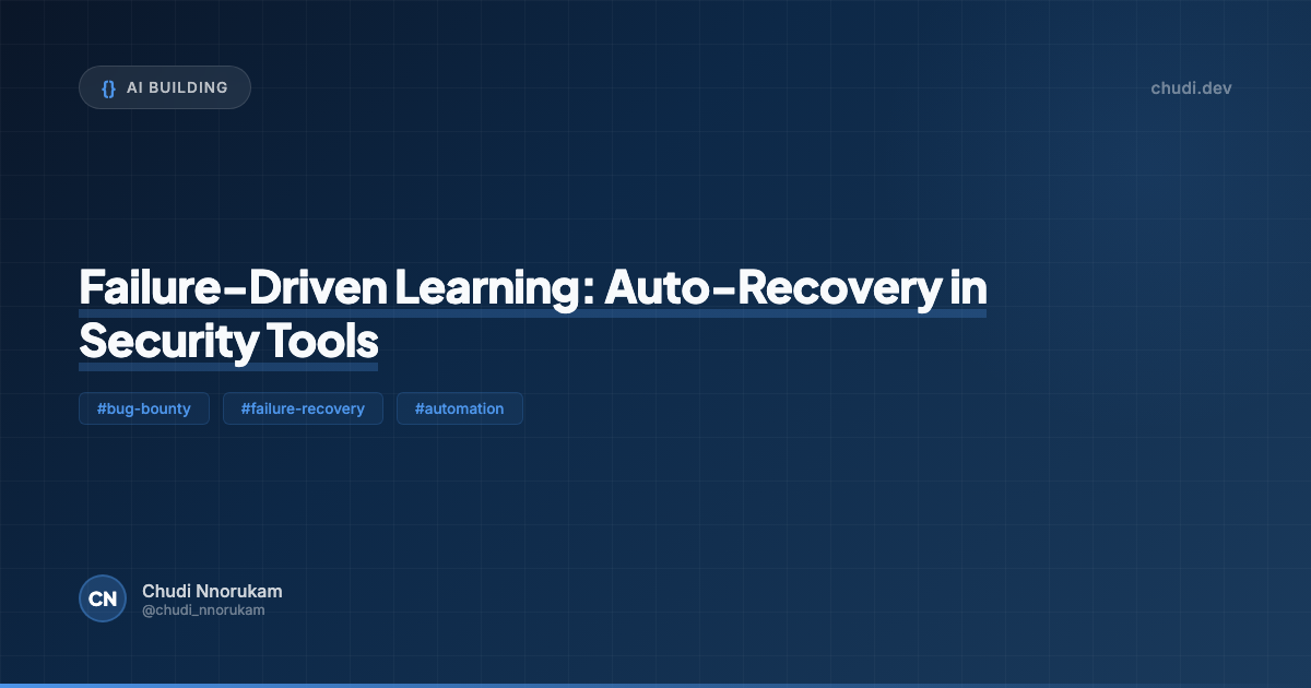 Failure-Driven Learning: Auto-Recovery in Security Tools