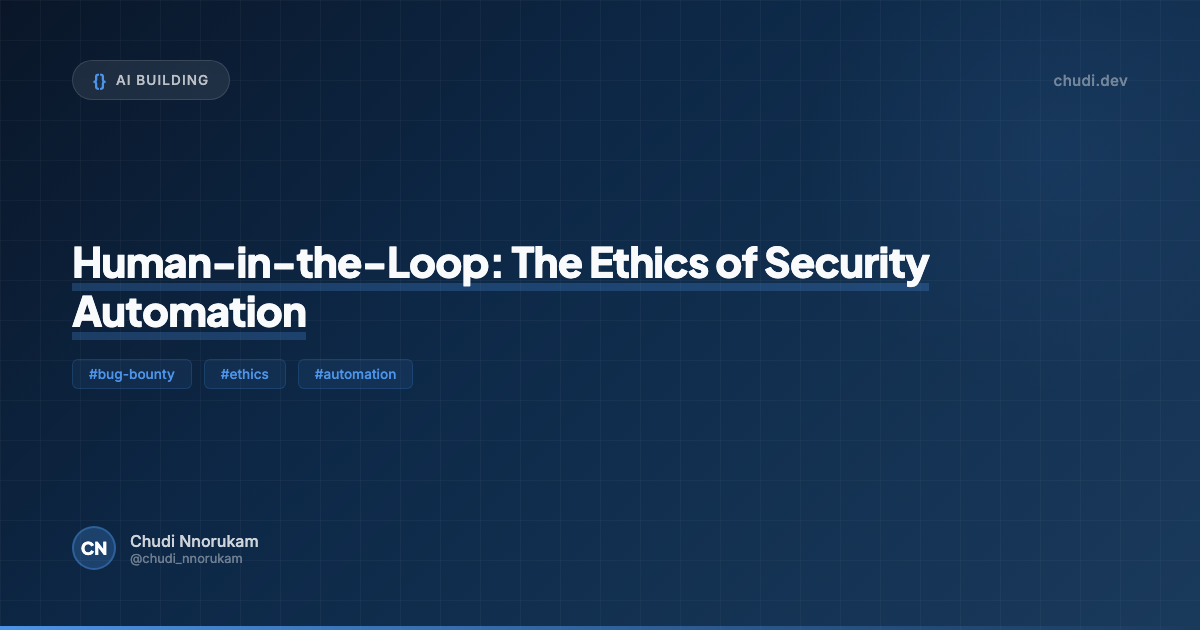 Human-in-the-Loop: The Ethics of Security Automation