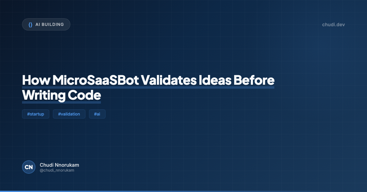 How MicroSaaSBot Validates Ideas Before Writing Code