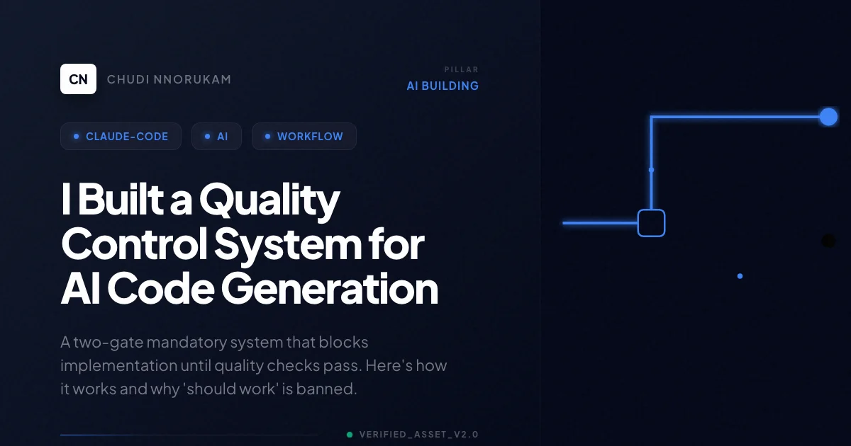 I Built a Quality Control System for AI Code Generation
